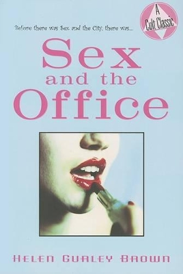 Sex And The Office by Helen Gurley Brown