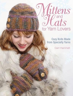 Mittens and Hats for Yarn Lovers book