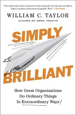 Simply Brilliant by William C. Taylor