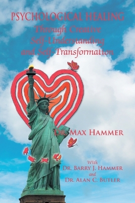 Psychological Healing Through Creative Self-Understanding and Self-Transformation book