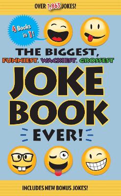 The Biggest, Funniest, Wackiest, Grossest Joke Book Ever! book