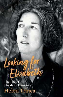 Looking for Elizabeth: The Life of Elizabeth Harrower book