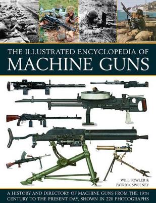Illustrated Encylopedia of Machine Guns book