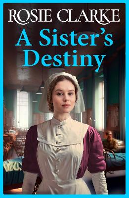 A Sister's Destiny: A heartbreaking historical saga from Rosie Clarke by Rosie Clarke