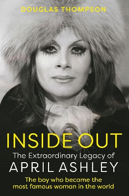 Inside Out: The Extraordinary Legacy of April Ashley book