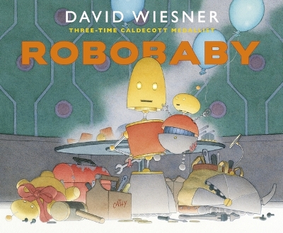 Robobaby by ,David Wiesner