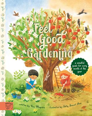 Feel Good Gardening: A Mindful Guide for Every Month of the Year book