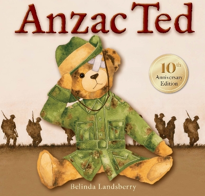 Anzac Ted: 10th anniversary edition by Belinda Landsberry