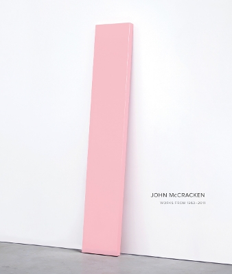 John McCracken: Works from 1963-2011 book