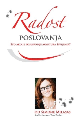 Radost poslovanja - Joy of Business Croatian by Simone Milasas