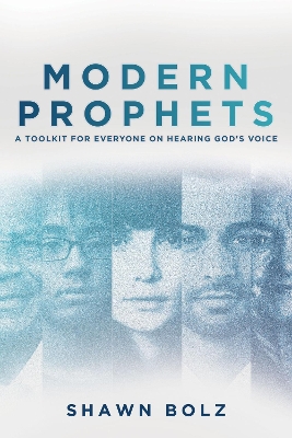 Modern Prophets: A Toolkit for Everyone on Hearing God's Voice book