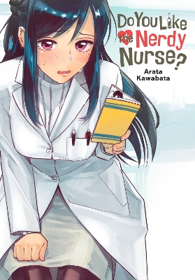 Do You Like the Nerdy Nurse? book