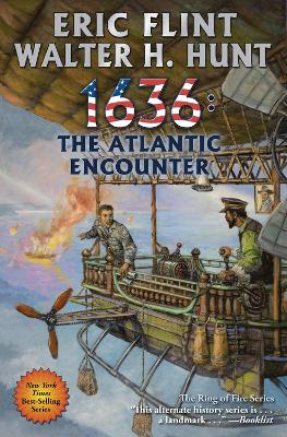 1636: The Atlantic Encounter: Volume 29 by Eric Flint