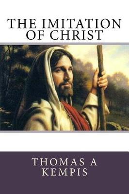The Imitation of Christ by Thomas A'Kempis