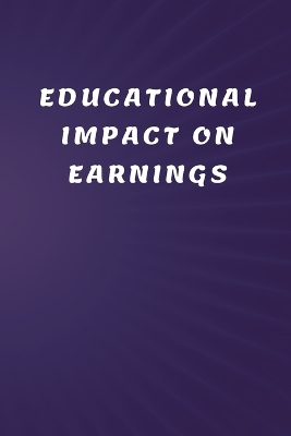 Educational Impact on Earnings book