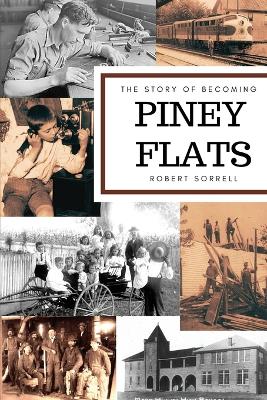 The Story of Becoming Piney Flats book