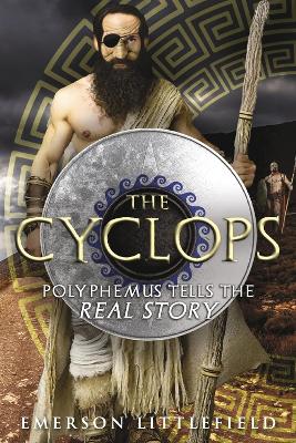 The Cyclops: Polyphemus Tells the Real Story book