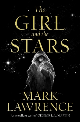 The Girl and the Stars (Book of the Ice, Book 1) by Mark Lawrence