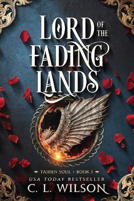 Lord of the Fading Lands by C. L. Wilson