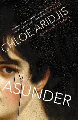 Asunder by Chloe Aridjis