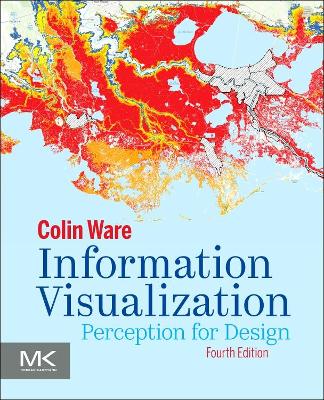 Information Visualization: Perception for Design by Colin Ware