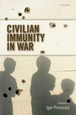 Civilian Immunity in War by Igor Primoratz