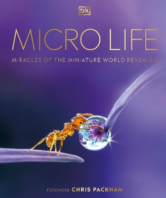 Micro Life: Miracles of the Miniature World Revealed book