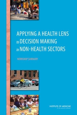 Applying a Health Lens to Decision Making in Non-Health Sectors book