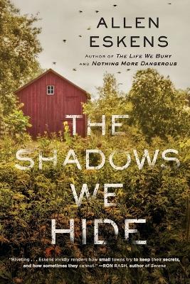 The Shadows We Hide by Allen Eskens