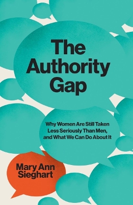 The Authority Gap: Why Women Are Still Taken Less Seriously Than Men, and What We Can Do About It book