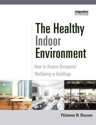 Healthy Indoor Environment by Philomena M. Bluyssen