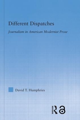 Different Dispatches by David T. Humphries