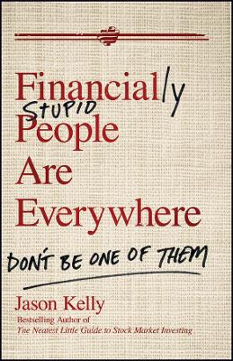 Financially Stupid People are Everywhere book