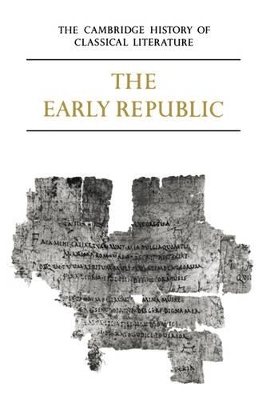 Cambridge History of Classical Literature: Volume 2, Latin Literature, Part 1, The Early Republic book