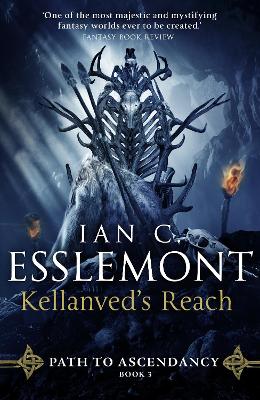 Kellanved's Reach: Path to Ascendancy Book 3 by Ian C Esslemont