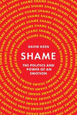 Shame: The Politics and Power of an Emotion book