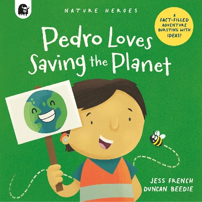 Pedro Loves Saving the Planet: A Fact-filled Adventure Bursting with Ideas!: Volume 3 book