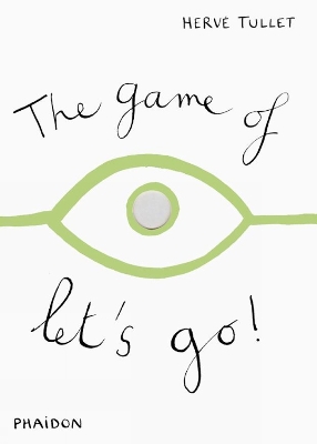 The Game of Let's Go! by Herve Tullet