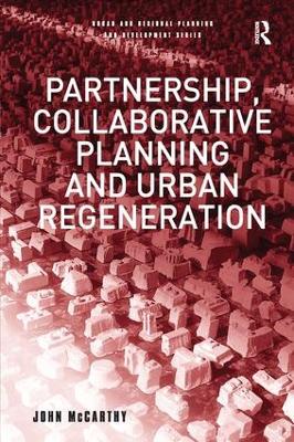 Partnership, Collaborative Planning and Urban Regeneration book