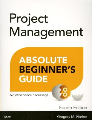 Project Management Absolute Beginner's Guide book