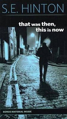 That Was Then, This is Now by S E Hinton