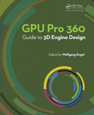 GPU Pro 360 Guide to 3D Engine Design by Wolfgang Engel