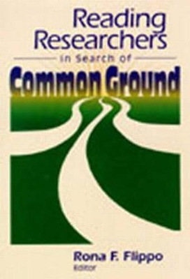 Reading Researchers in Search of Common Ground by Rona F Flippo