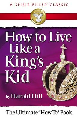 How to Live Like a King's Kid book