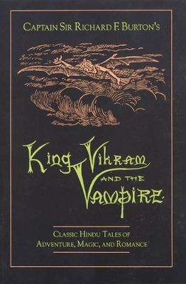 Captain Sir Richard F.Burton's King Vikram and the Vampire book