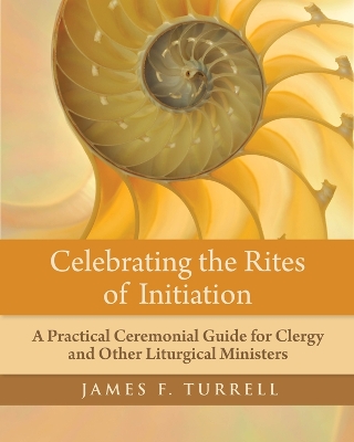 Celebrating the Rites of Initiation book