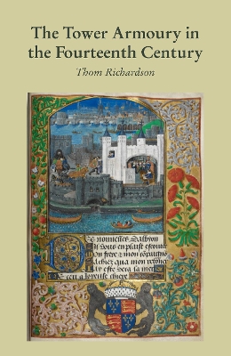 Tower Armoury in the Fourteenth Century book