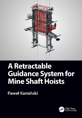 A Retractable Guidance System for Mine Shaft Hoists book