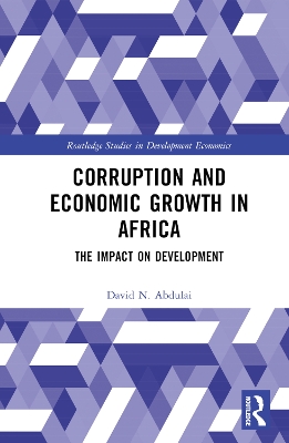 Corruption and Economic Growth in Africa: The Impact on Development by David N. Abdulai
