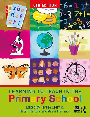 Learning to Teach in the Primary School by Teresa Cremin